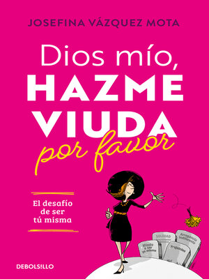 cover image of Dios mío, hazme viuda por favor